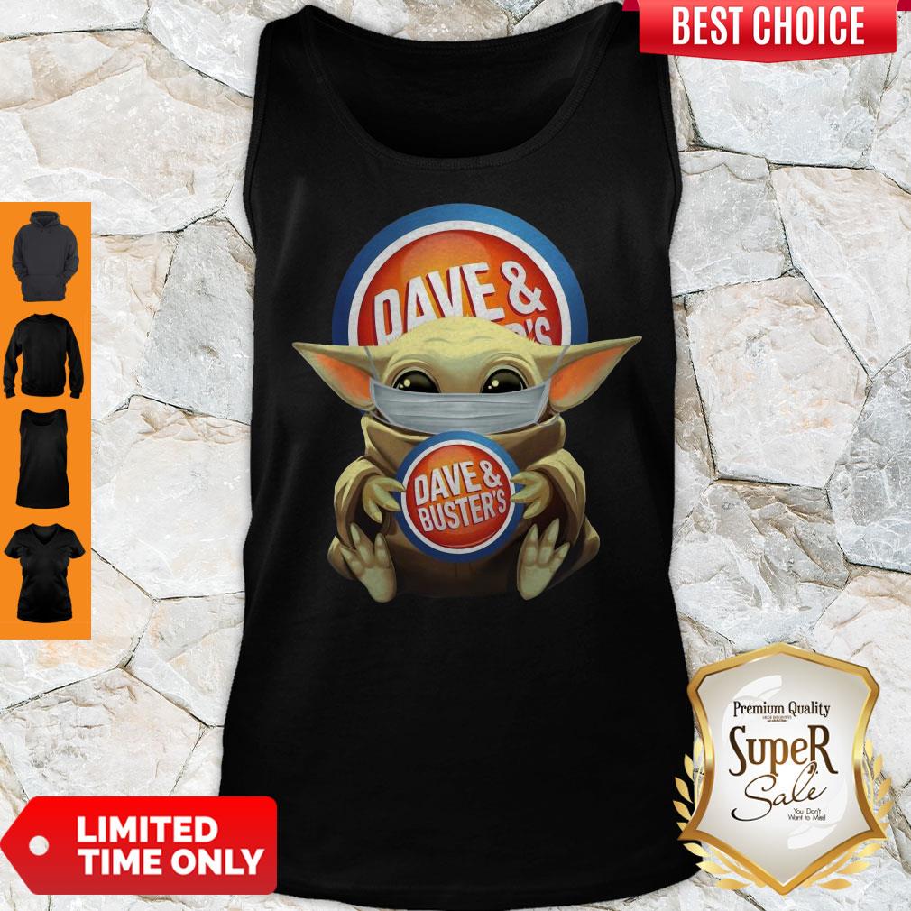 Nice Baby Yoda Face Mask Dave And Busters Shirt