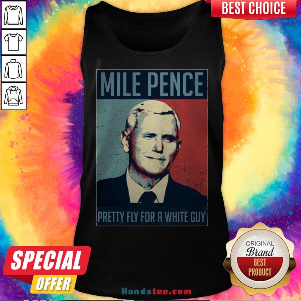 Official Mile Pence Pretty Fly For A White Guy Shirt