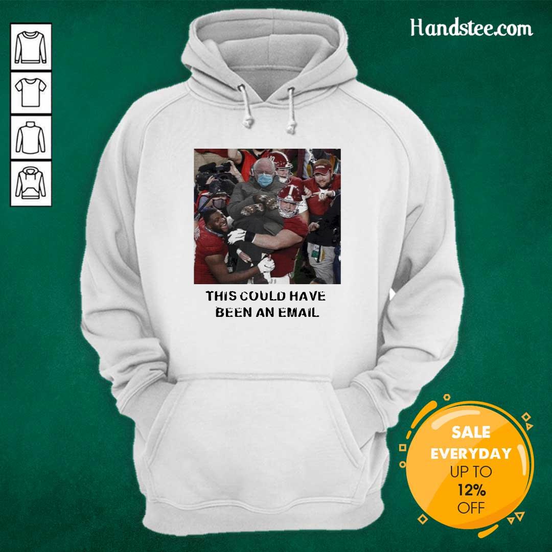 Tense Bernie Sanders This Could Have Been An Email 2 Shirt