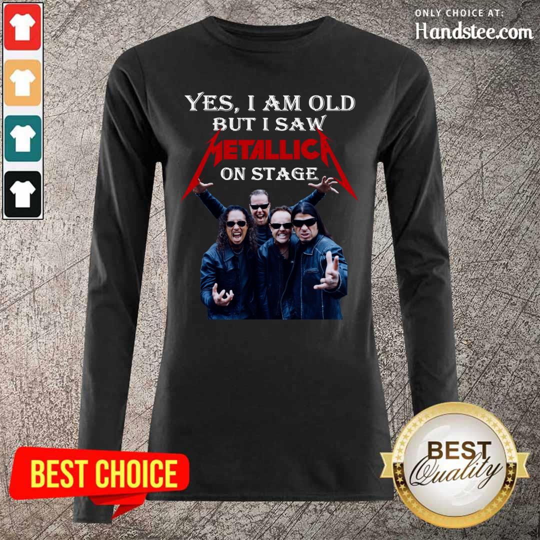 Terrific Yes I Am Old But I Saw Metallica On Stage 2021 Shirt
