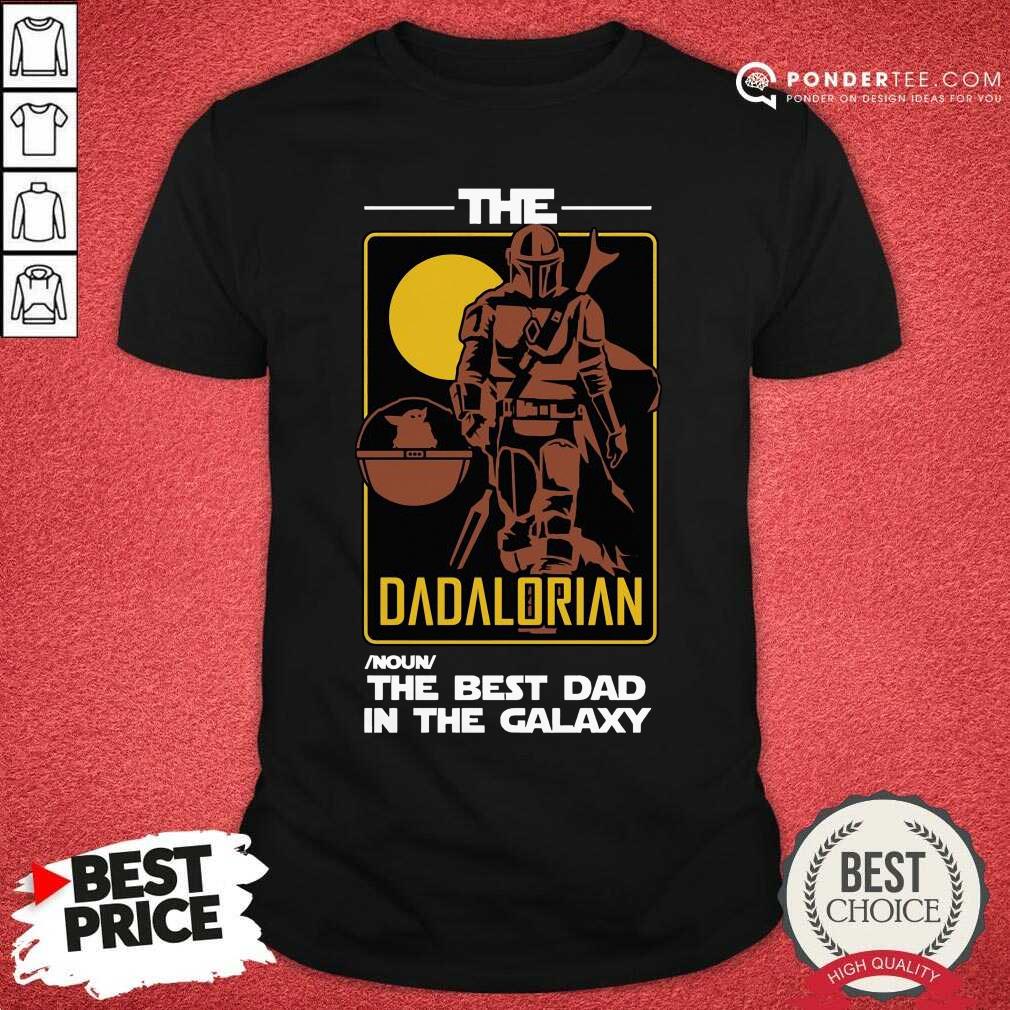 The Dadalorian The Best Dad In The Galaxy Definition Shirt