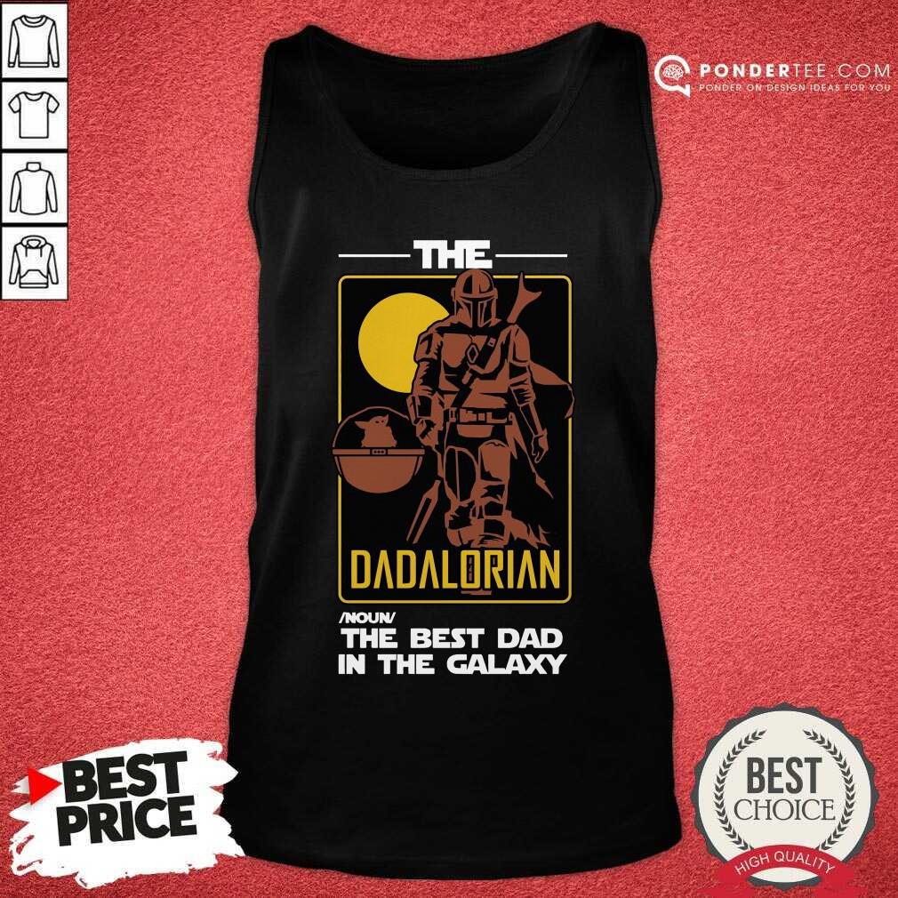 The Dadalorian The Best Dad In The Galaxy Definition Shirt