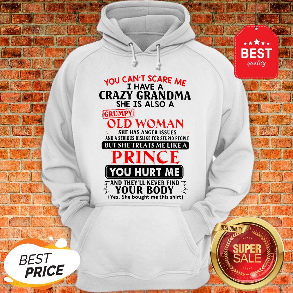the-pretty-you-cant-scare-me-i-have-a-crazy-grandpa-he-is-also-a-grumpy-old-man-hoodie