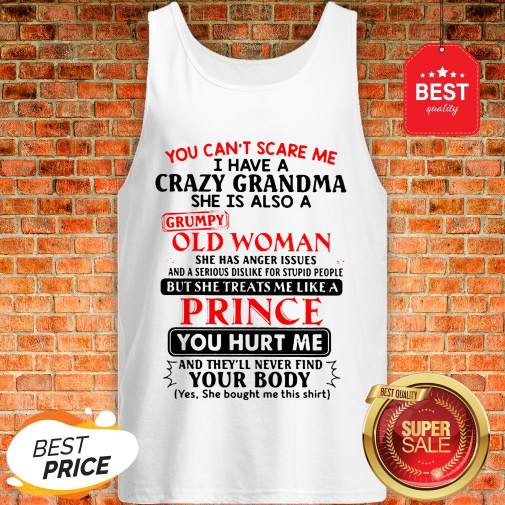 the-pretty-you-cant-scare-me-i-have-a-crazy-grandpa-he-is-also-a-grumpy-old-man-tank-top