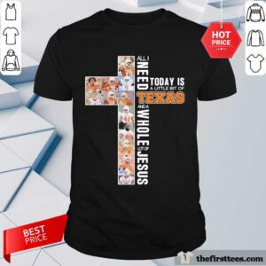So Today Is A Longhorns And Jesus 2021 Shirt