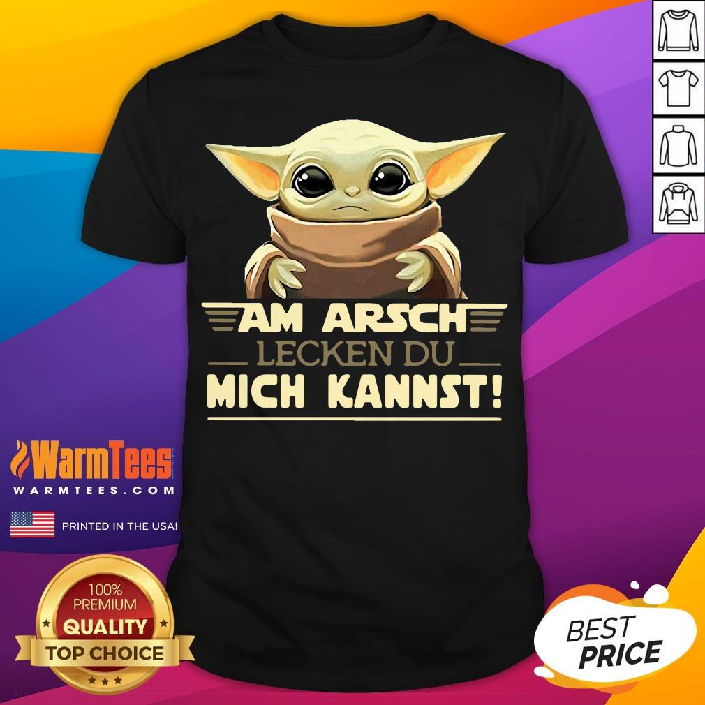Top Baby Yodda Am Arsch Lecken Du Mich Kannst Shirt