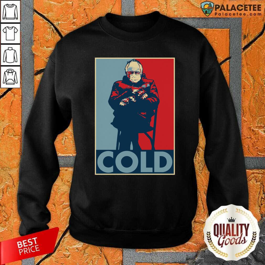 Top Bernie Sanders Cold Bernie Mittens Funny Meme Inauguration Shirt