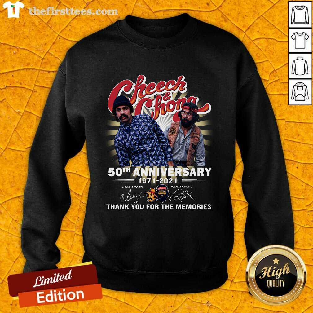top-cheech-and-chong-50th-anniversary-1971-2021-thank-you-for-the-memories-signatures-sweatshirt.jpg