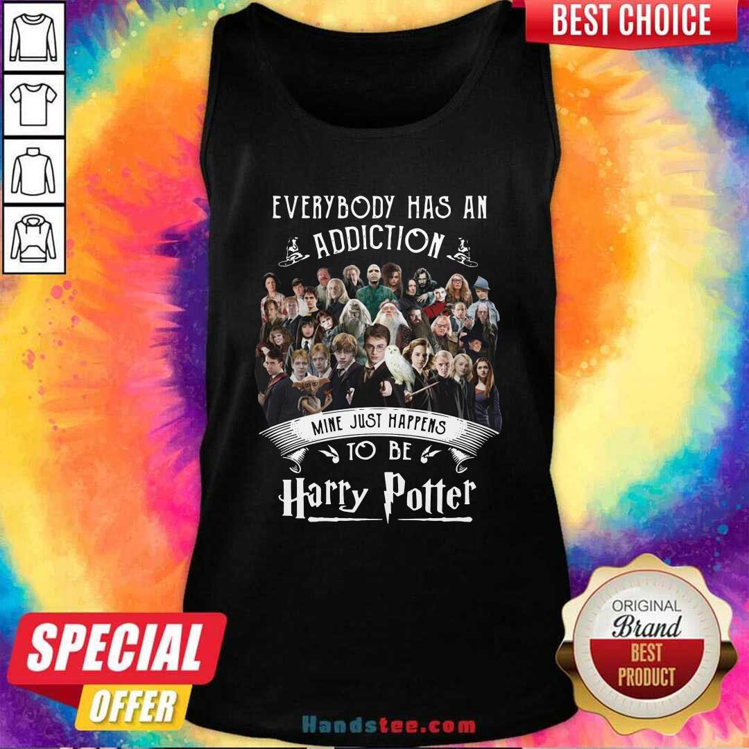 Top Everybody Has An Addiction Mine Just Happens To Be Harry Potter Shirt