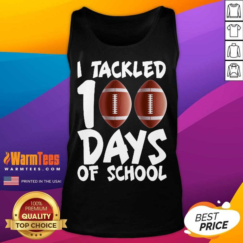 Top I Tackled 100 Days Of School Football Shirt
