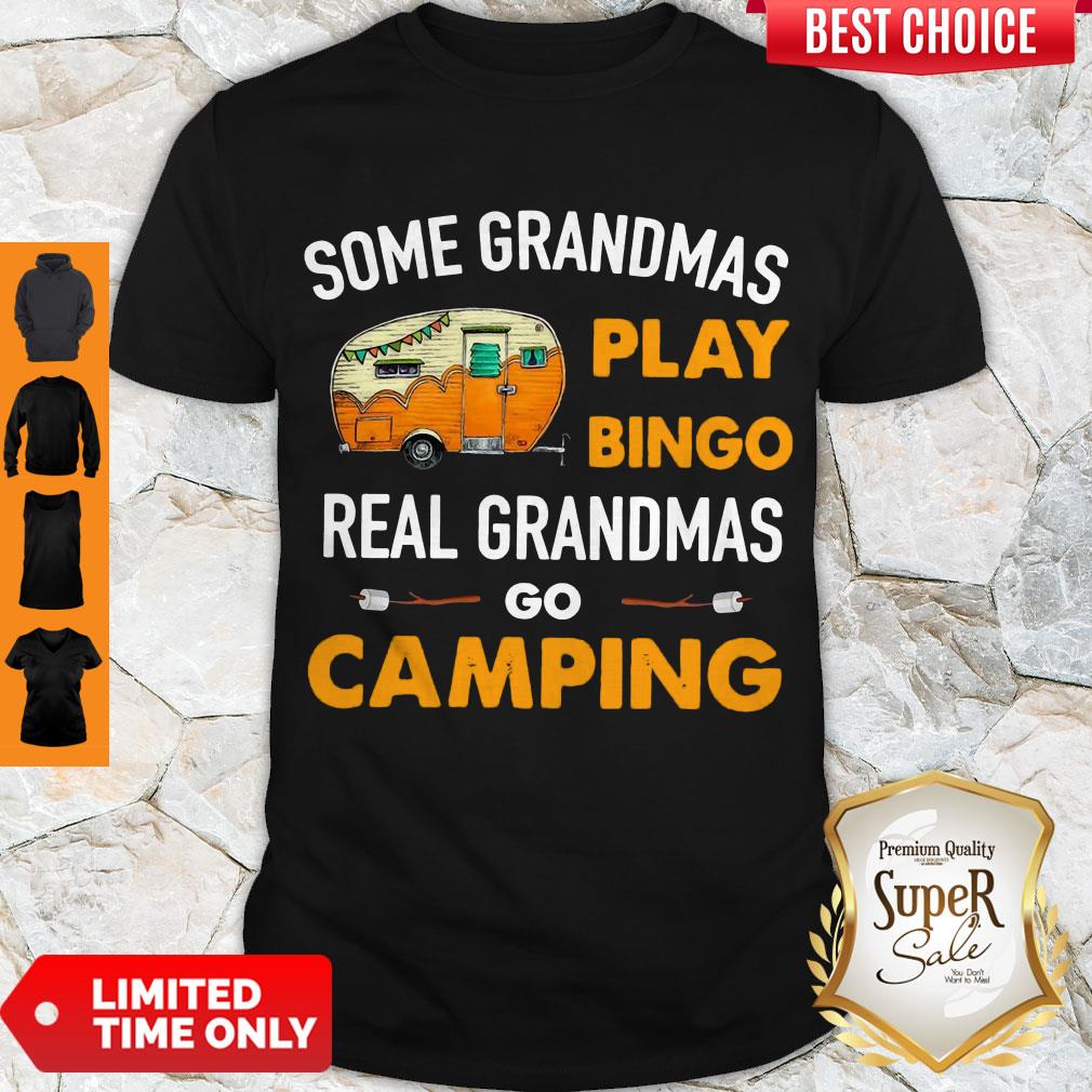 Top Real Grandmas Go Camping Shirt