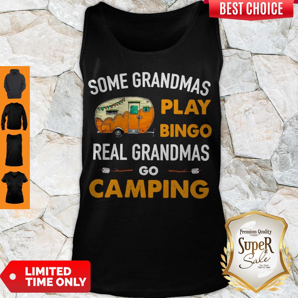Top Real Grandmas Go Camping Shirt