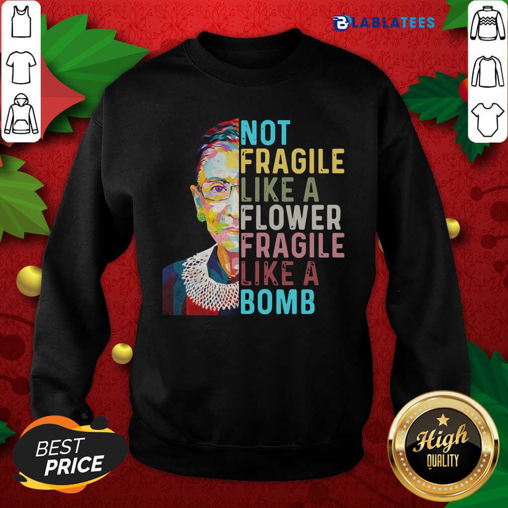 Top Ruth Bader Ginsburg Not Fragile Like A Flower Fragile Like A Bomb Shirt