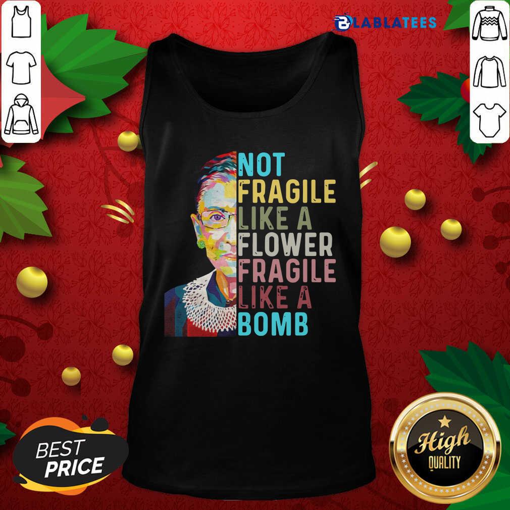 Top Ruth Bader Ginsburg Not Fragile Like A Flower Fragile Like A Bomb Shirt