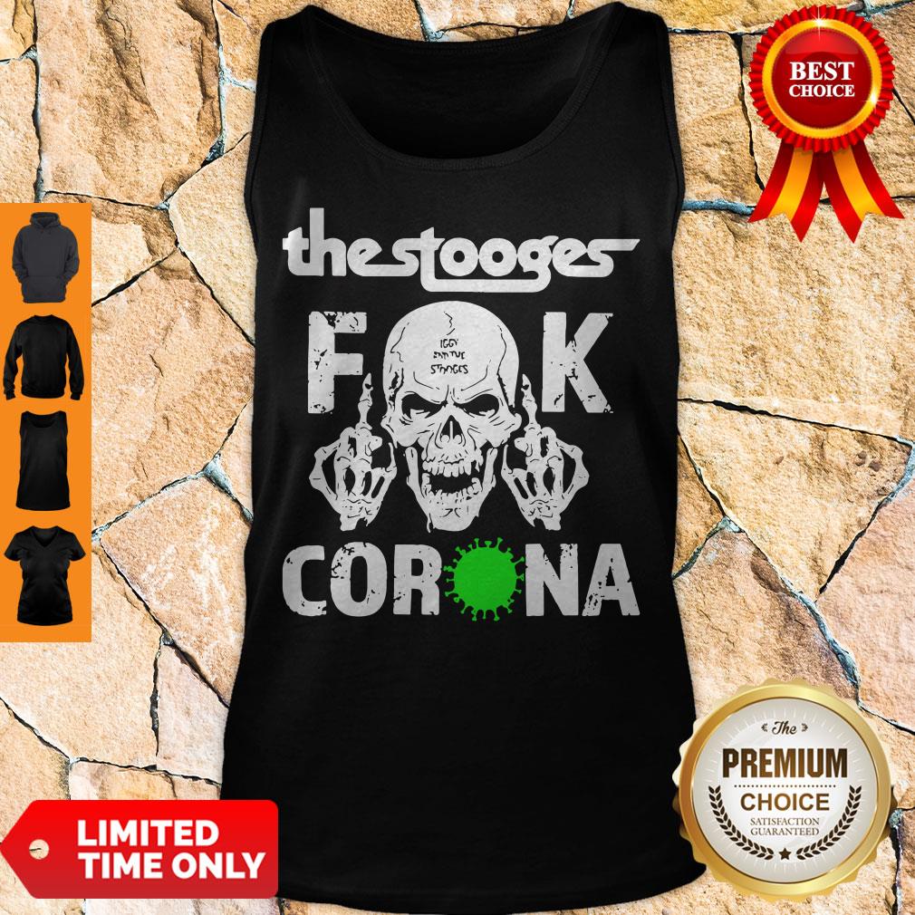 Top Skull The Stooges fuck corona shirt