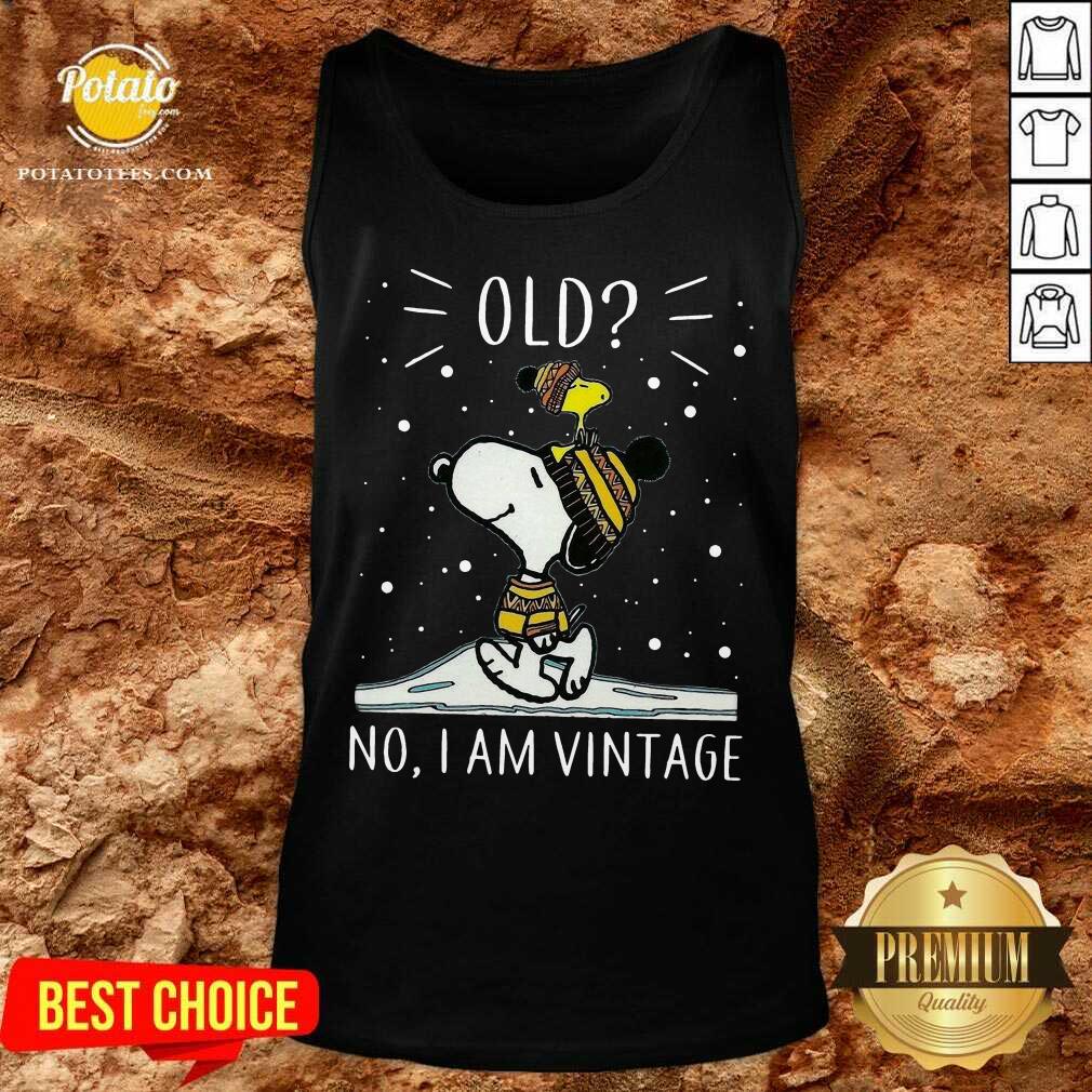 Top Snoopy And Woodstock Old No I Am Vintage Shirt