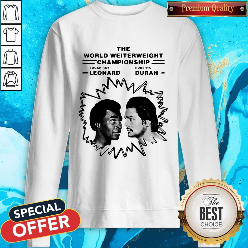 top-the-world-welterweight-championship-sugar-ray-leonard-vs-roberto-duran-sweatshirt