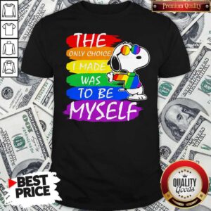 Pretty LGBT Snoopy The Only Choice I Made Was To Be Myself Shirt