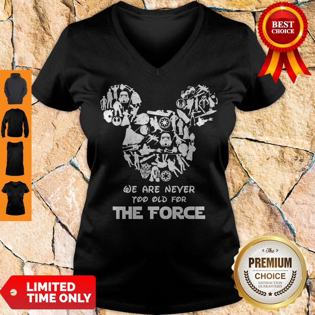 Official Mickey We Are Never Too Old For The Force Shirt