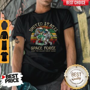 Pro United States Space Force Make The Galaxy Great Again Vintage Shirt