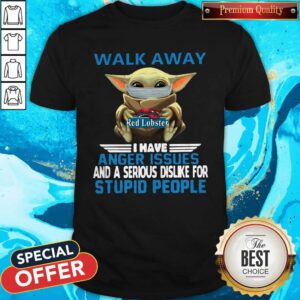 Funny Baby Yoda Face Mask Hug Walk Away I Have Anger Issues And A Serious Dislike For Stupid People Shirt