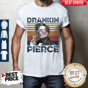 Top Fanklin Pierce Drankin Pierce Vintage Shirt