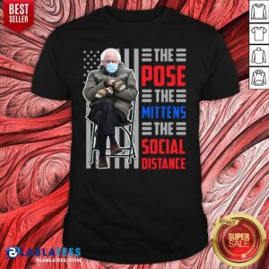 Happy Bernie Sanders The Pose The Mittens The Social Distance Shirt