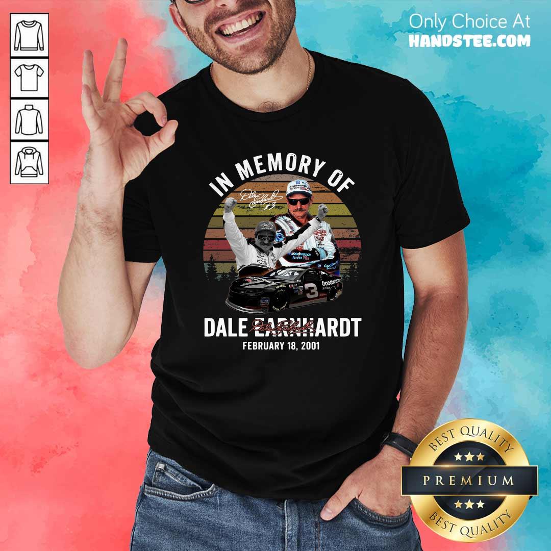 Vintage Retro In Memory Of Dale Earnhardt February 18 2001 Signature Shirt