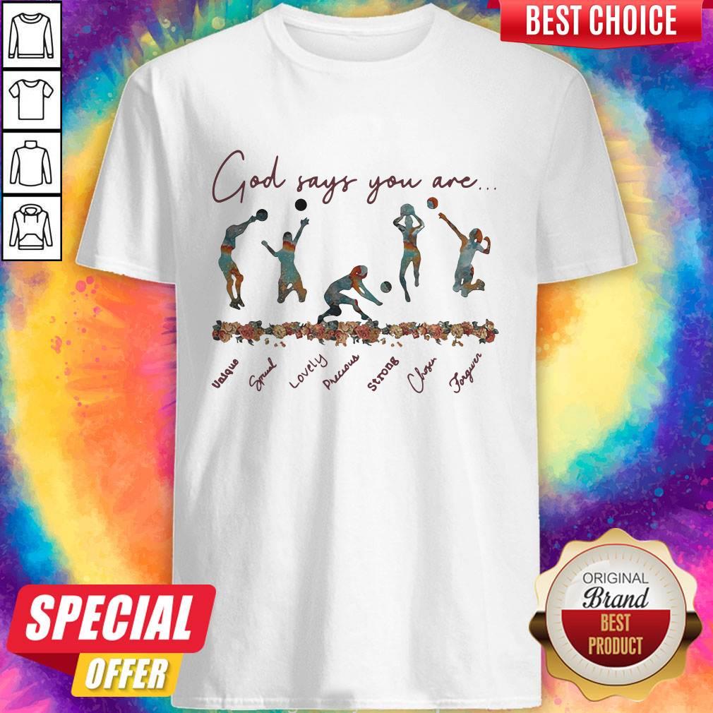 Volleyball God Says You Are Shirt
