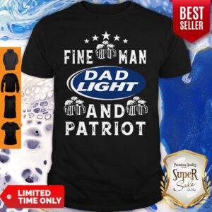 Top Fine Man Dad Light And Patriot Shirt