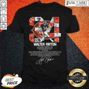 Top 34 Walter Payton July 25 1954 November 1 1999 Running Back Chicago Bears 1975 1978 Signature Shirt