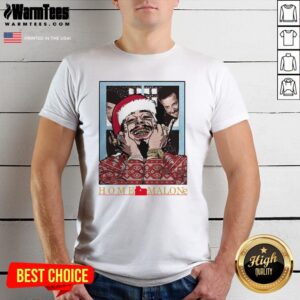 Nice Post Malone Home Malone Christmas Shirt