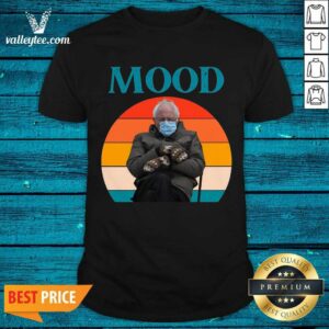 Funny Mood Funny Bernie Sanders Mittens Meme Inauguration Shirt