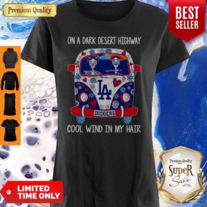 Top Los Angeles Dodgers On A Dark Desert Highway Cool Wind In My Hair Shirt