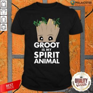 Pretty Baby Groot Is My Spirit Animal Shirt