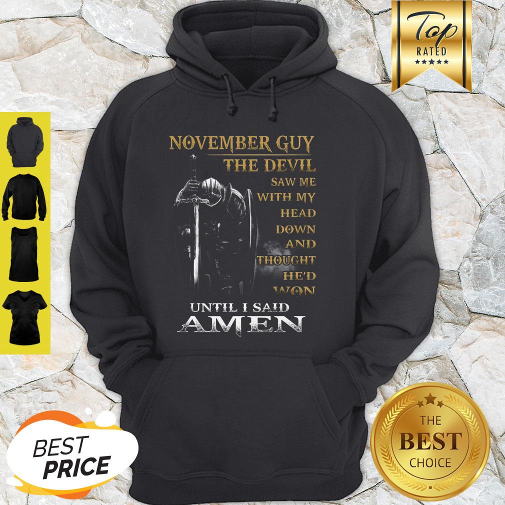 Warrior November Guy The Devil Sam Me With My Head Down And Amen Shirt