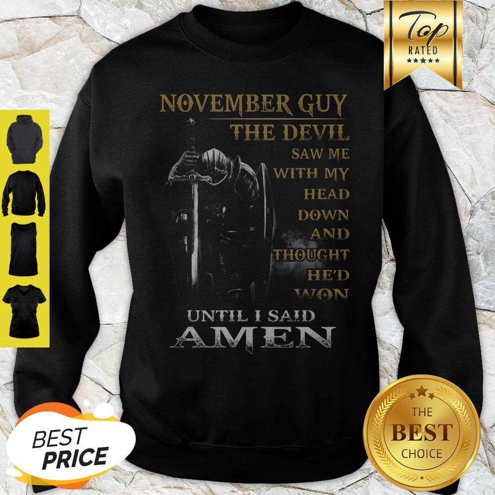 Warrior November Guy The Devil Sam Me With My Head Down And Amen Shirt
