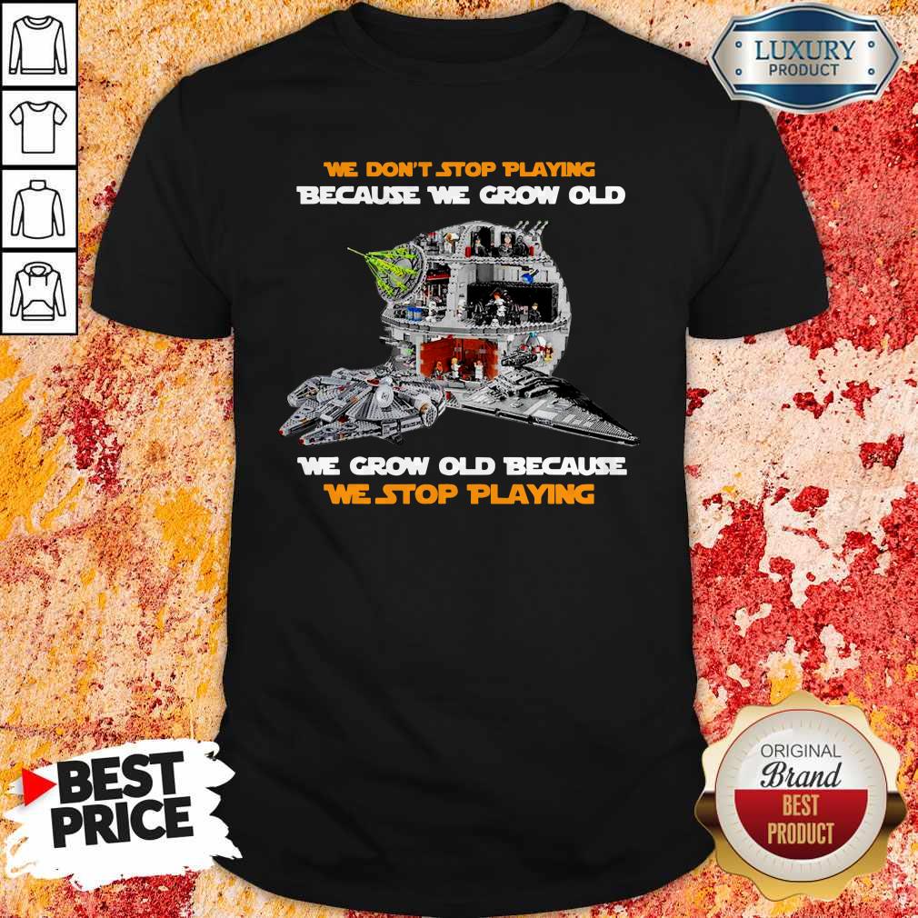 we-dont-stop-playing-because-we-grow-old-we-grow-old-because-we-stop-playing-shirt.jpg