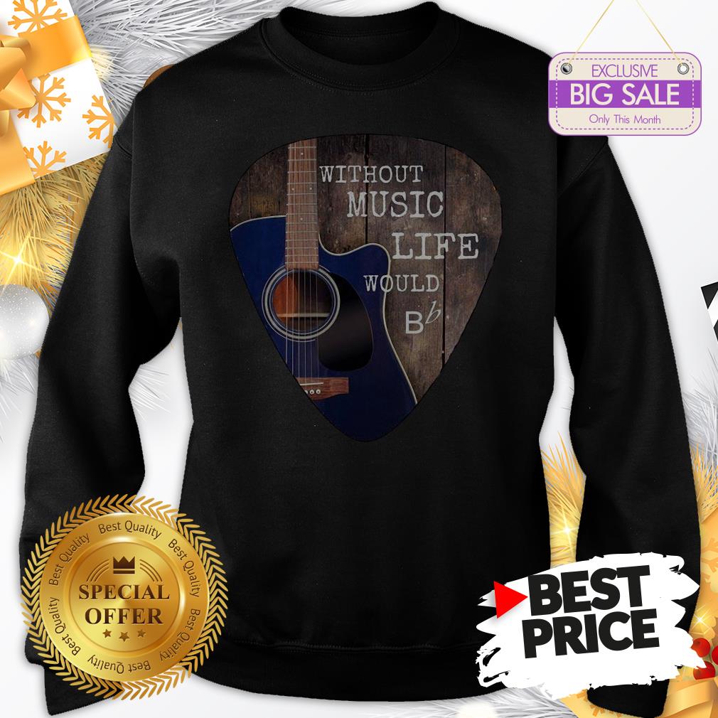 Without Music Life Would Guitar Pick Shirt