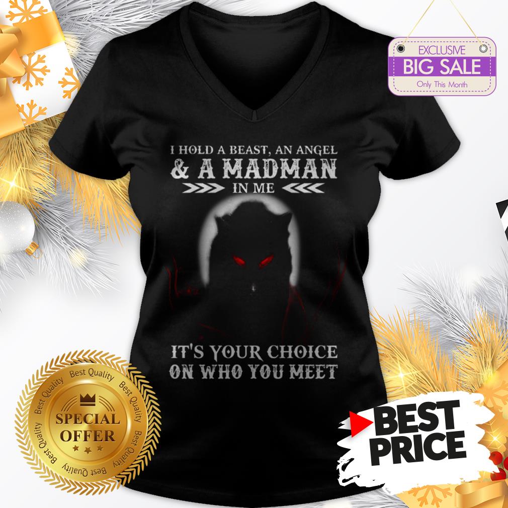 Wolf I Hold A Beast An Angel & A Madman In Me It’s Your Choice Shirt