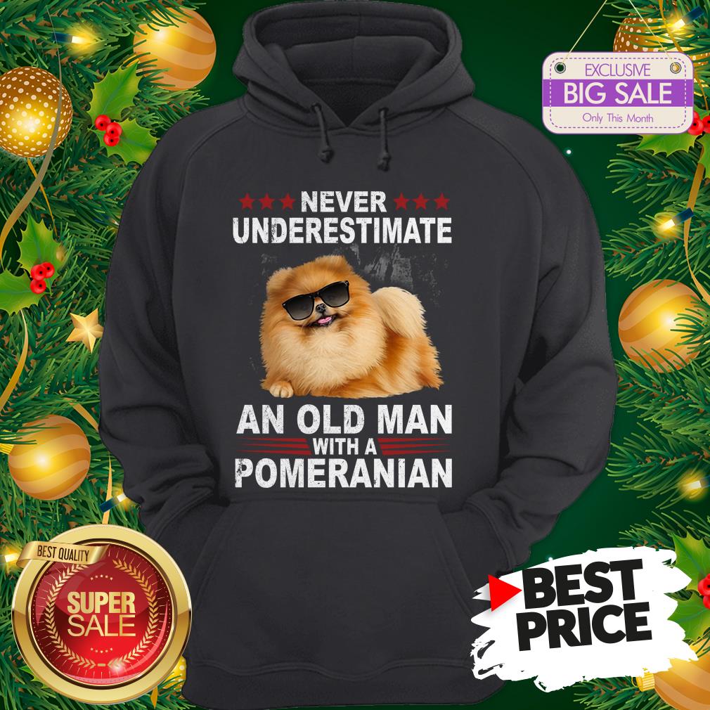 Wonderful Never Underestimate An Old Man With A Pomeranian Dog Shirt