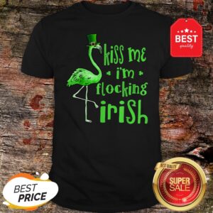 Kiss Me I Am Flocking Irish Green Flamingo St Patrick’s Day Shirt