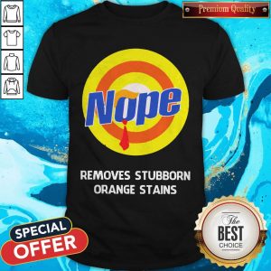 Nope Removes Stubborn Orange Stains Shirt