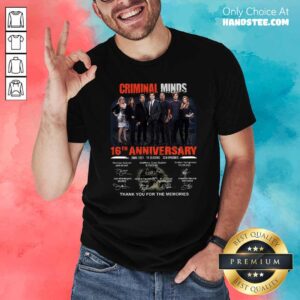 Criminal Minds 16th Anniversary 2005 Seasons 324 Episodes Thank Memories Shirt