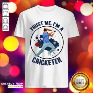 Premium Trust Me Im A Cricketer Shirt
