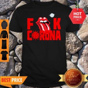 Logo Rolling Stones Fuck Corona Shirt