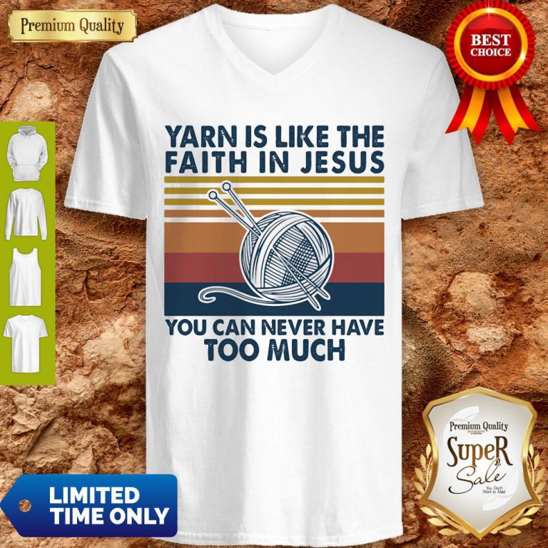 yarn-is-like-the-faith-in-jesus-you-can-never-have-too-much-vintage-v-neck