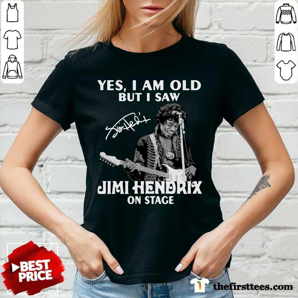 Yes I Am Old But I Saw Jimi Hendrix On Stage Signature Shirt