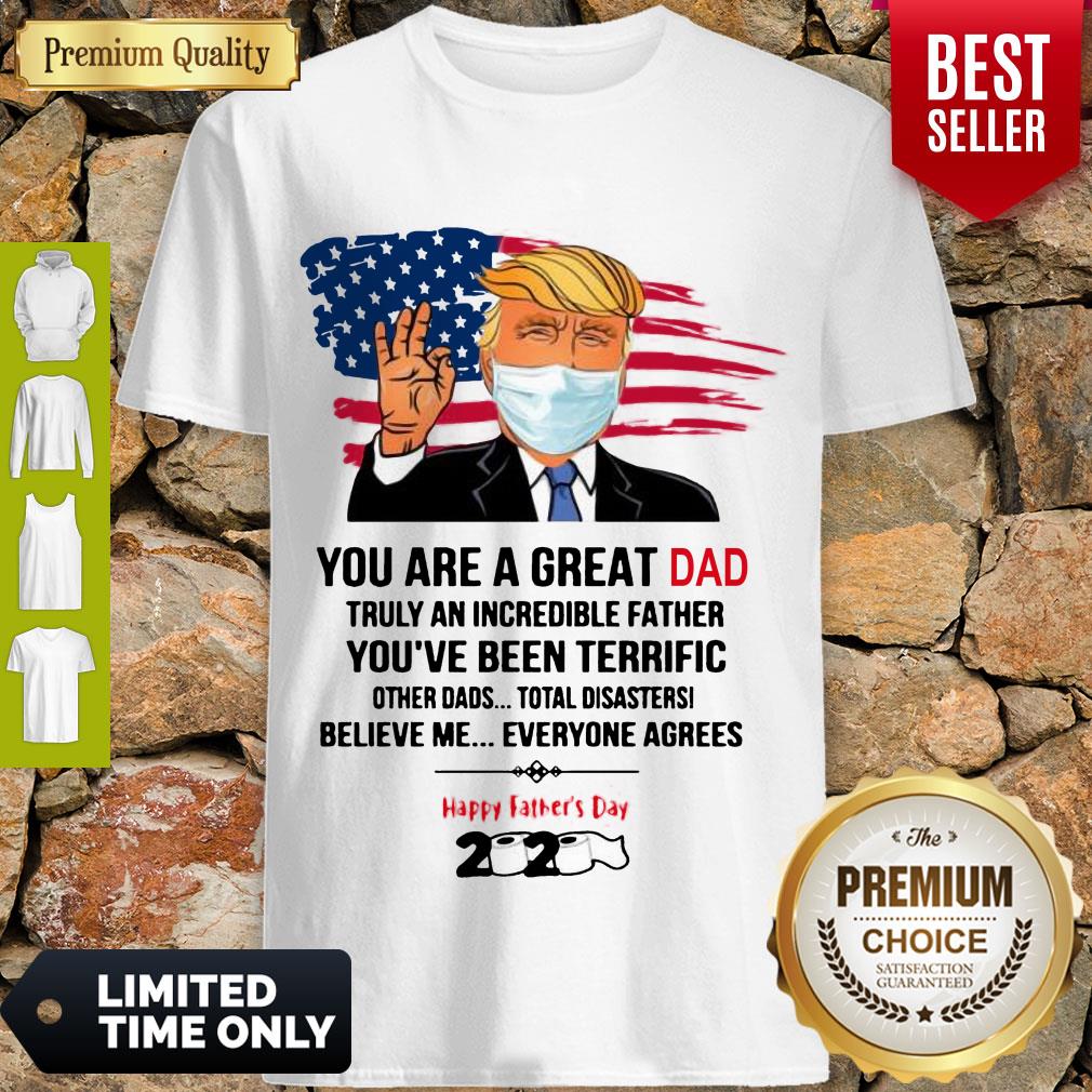You Are A Great Dad Donald Trump Happy Father_s Day 2020 Shirt