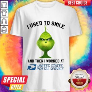 Grinch I Used To Smile And Then I Worked At United States Postal Service Shirt